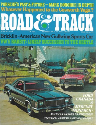 ROAD & TRACK 1974 AUG - DONOHUE, BRICKLIN, DUESYS